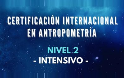 Certificación Internacional en Antropometría. NIVEL 2