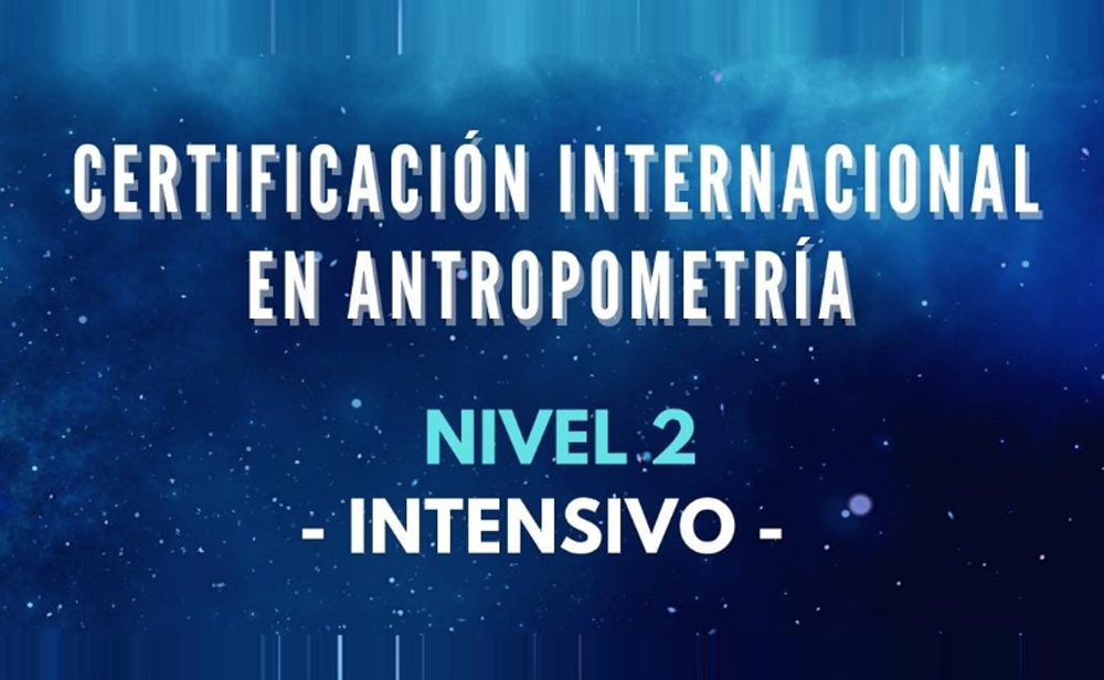 Certificación Internacional en Antropometría. NIVEL 2